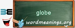 WordMeaning blackboard for globe